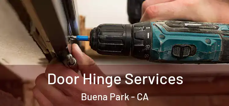 Door Hinge Services Buena Park - CA