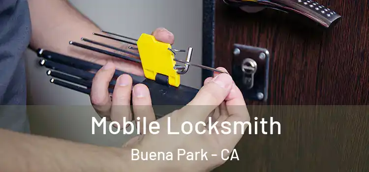 Mobile Locksmith Buena Park - CA