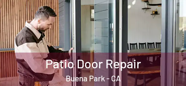 Patio Door Repair Buena Park - CA