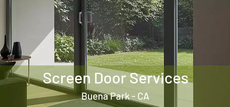 Screen Door Services Buena Park - CA